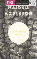 „Ja nie jestem Miriam” Majgull Axelsson