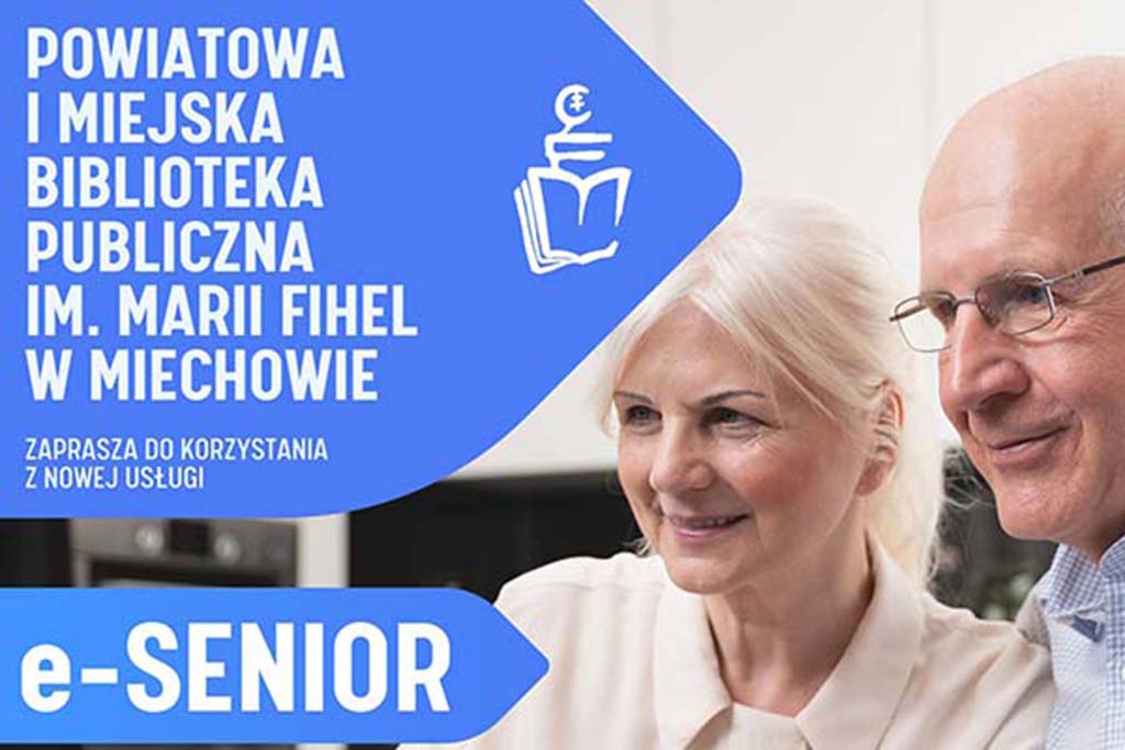 Nowa usługa e-SENIOR w Powiatowej i Miejskiej Bibliotece Publicznej im. Marii Fihel w Miechowie