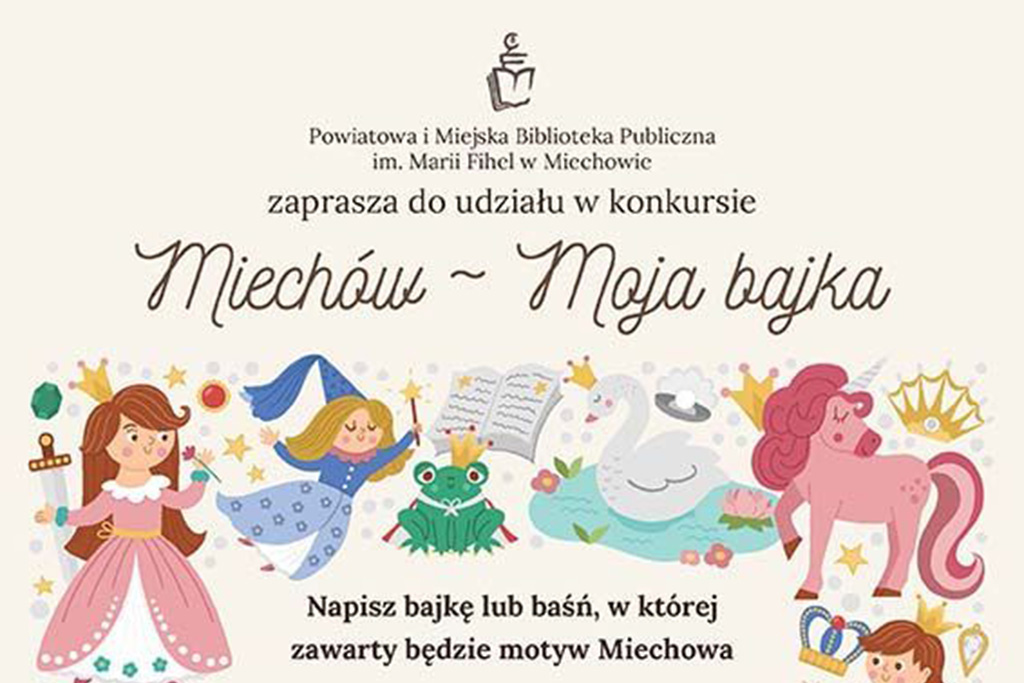 Już są – najlepsi z najlepszych! Wyniki konkursu „Miechów. Moja bajka”
