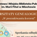 WARSZTATY GENEALOGICZNE „W poszukiwaniu korzeni”