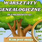 Warsztaty Genealogiczne dla młodzieży 12+