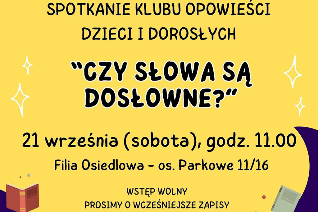 Spotkanie Klubu Opowieści Dzieci i Dorosłych „Czy słowa są dosłowne?”