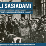 Wystawa w Bibliotece „Byli sąsiadami: ludzkie wybory i zachowania w obliczu Zagłady"