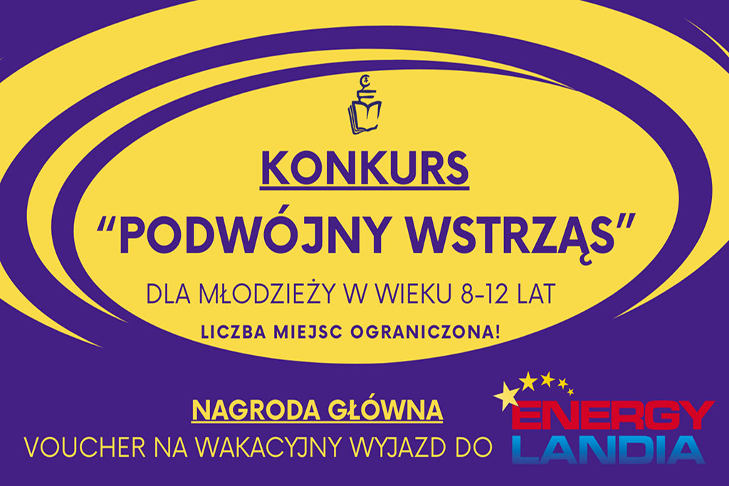 Konkurs „Podwójny wstrząs" dla dzieci i młodzieży w wieku 8–12 lat!