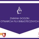 Zmiana godzin otwarcia filii bibliotecznych