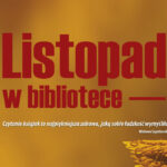 Listopad w Bibliotece – kalendarium wydarzeń