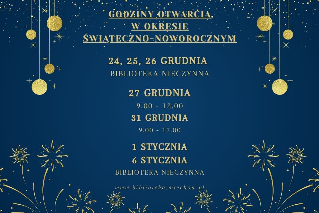 Grafika informacyjna przedstawiająca godziny otwarcia biblioteki w okresie świąteczno-noworocznym: 24–26 grudnia biblioteka nieczynna, 27 grudnia czynna w godzinach 9:00–13:00, 31 grudnia czynna w godzinach 9:00–17:00, 1 i 6 stycznia biblioteka nieczynna.