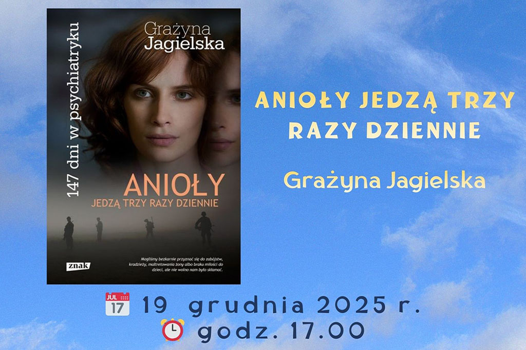 Fragment plakatu promującego spotkanie Dyskusyjnego Klubu Książki poświęcone książce „Anioły jedzą trzy razy dziennie” autorstwa Grażyny Jagielskiej. Po lewej stronie widoczna jest okładka książki z portretem kobiety, po prawej tytuł i nazwisko autorki. Na dole podana jest data wydarzenia: 19 grudnia 2025 roku oraz godzina 17.00.