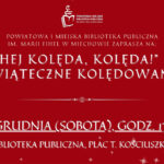 Plakat wydarzenia biblioteki w Miechowie pt. ‘Hej kolęda, kolęda! – świąteczne kolędowanie’. Na ilustracji barwna, ludowa scena zimowa z kolędnikami, aniołem, diabłem, królem i innymi postaciami na tle zaśnieżonej wsi.