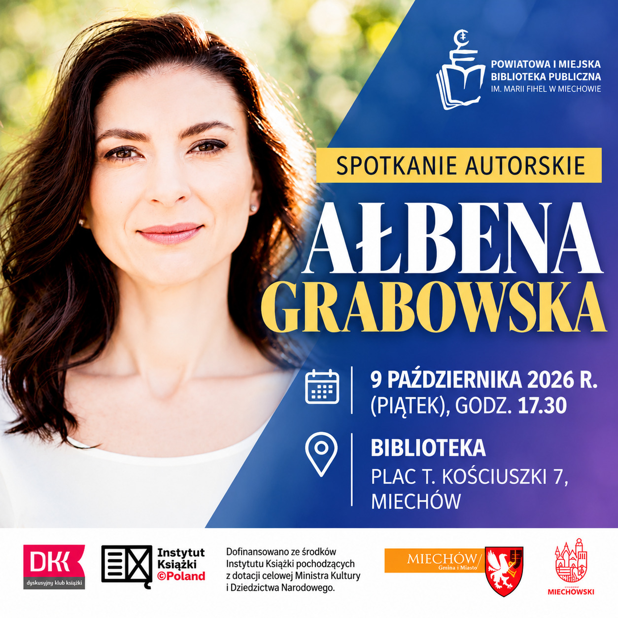 Baner promujący spotkanie autorskie z Ałbeną Grabowską. Po lewej stronie znajduje się fotografia pisarki, a po prawej niebiesko-fioletowe tło z informacjami o wydarzeniu: 9 października 2026 roku, godz. 17:30, Powiatowa i Miejska Biblioteka Publiczna im. Marii Fihel w Miechowie, plac T. Kościuszki 7. Na grafice widnieje również informacja „Spotkanie autorskie” oraz logotypy organizatorów i instytucji dofinansowujących wydarzenie.
